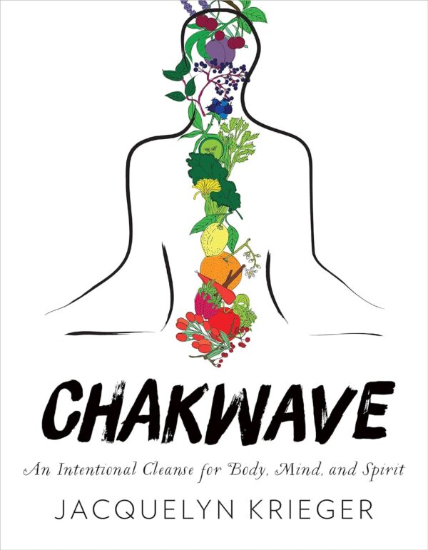 ChakWave: An Intentional Cleanse for Body, Mind, and Spirit